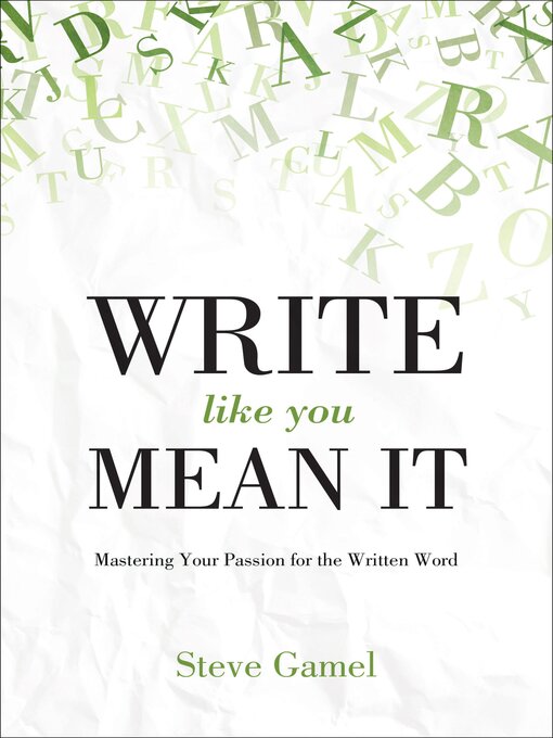 Title details for Write Like You Mean It by Steve Gamel - Wait list